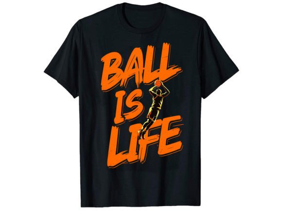 Ball is Life T Shirt Design