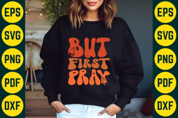 But First Pray SVG T-Shirt Design