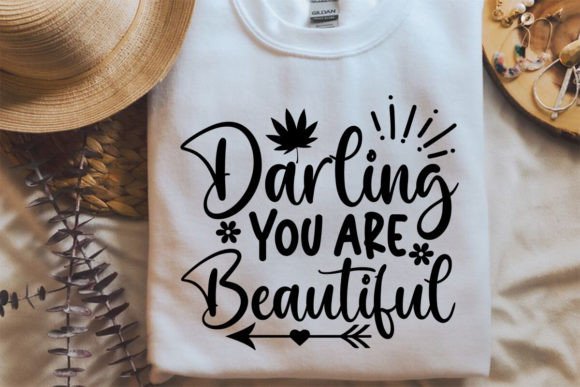 Darling You Are Beautiful SVG for T-Shirt Designs