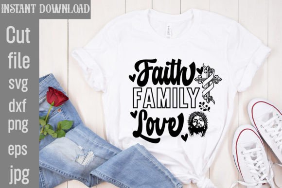 Faith Family Love SVG Cut File for T-Shirt Designs
