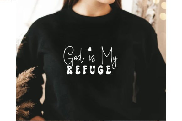 God is My Refuge SVG for T-Shirt Designs