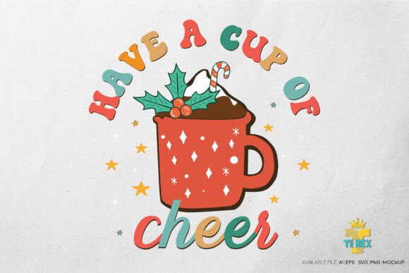 Have a Cup of Cheer Christmas Design T-Shirt Designs
