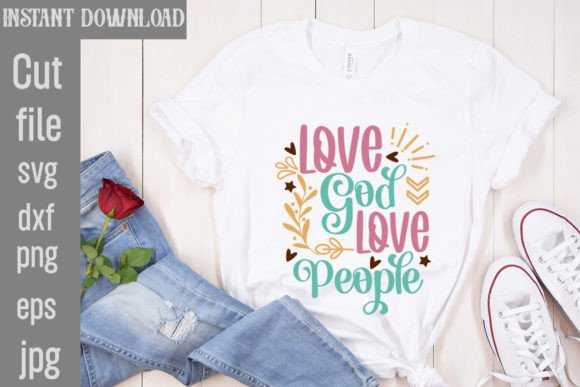 Love God Love People SVG Cut File