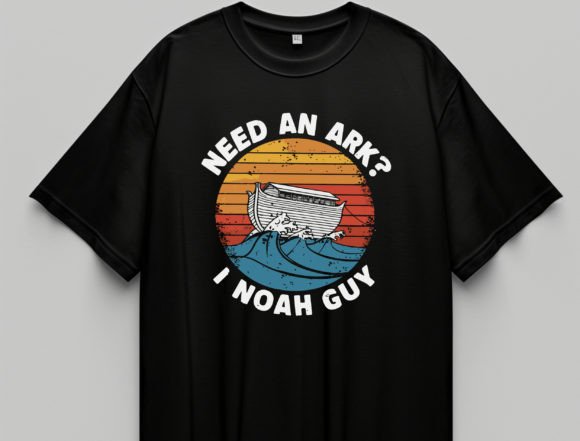 Need an Ark I Noah Guy Png, Funny T-Shirt Designs