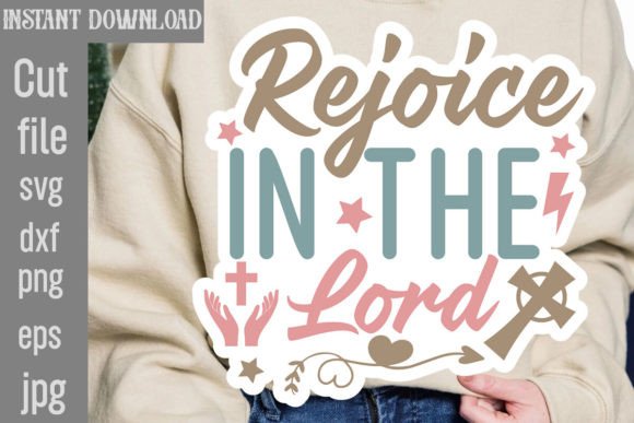 Rejoice in the Lord SVG Cut File for T-Shirt Designs