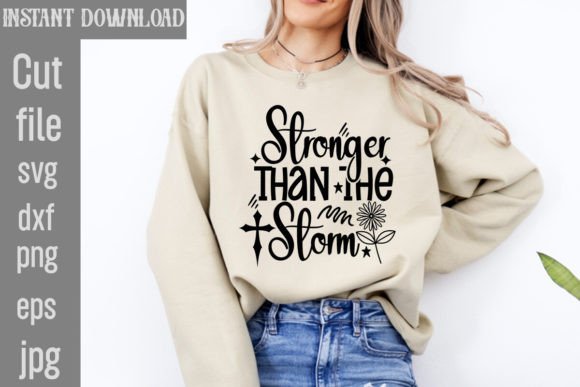Stronger Than the Storm SVG Cut File for T-Shirt Designs