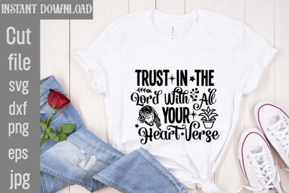 Trust in the Lord with All Your Heart Ve T-Shirt Designs